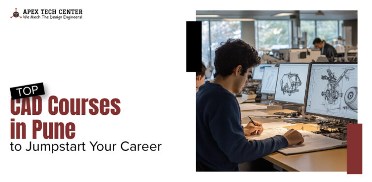 Mastering the Future of Design: Top CAD Courses in Pune to Jumpstart Your Career